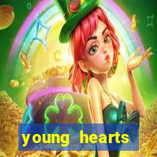 young hearts assistir 2024